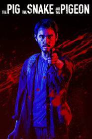 The Pig, the Snake and the Pigeon (2023) Hindi Dubbed