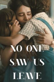 No One Saw Us Leave (2025) Hindi Season 1 Complete Netflix