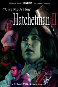 Give Me A Hug – Hatchetman 2 (2024) Hindi Dubbed WEBRip